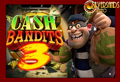Cash Bandits 3 Promotion at Silversands Casino