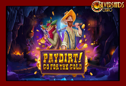 Play PayDirt! At Silversands Casinos